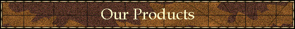 Our Products